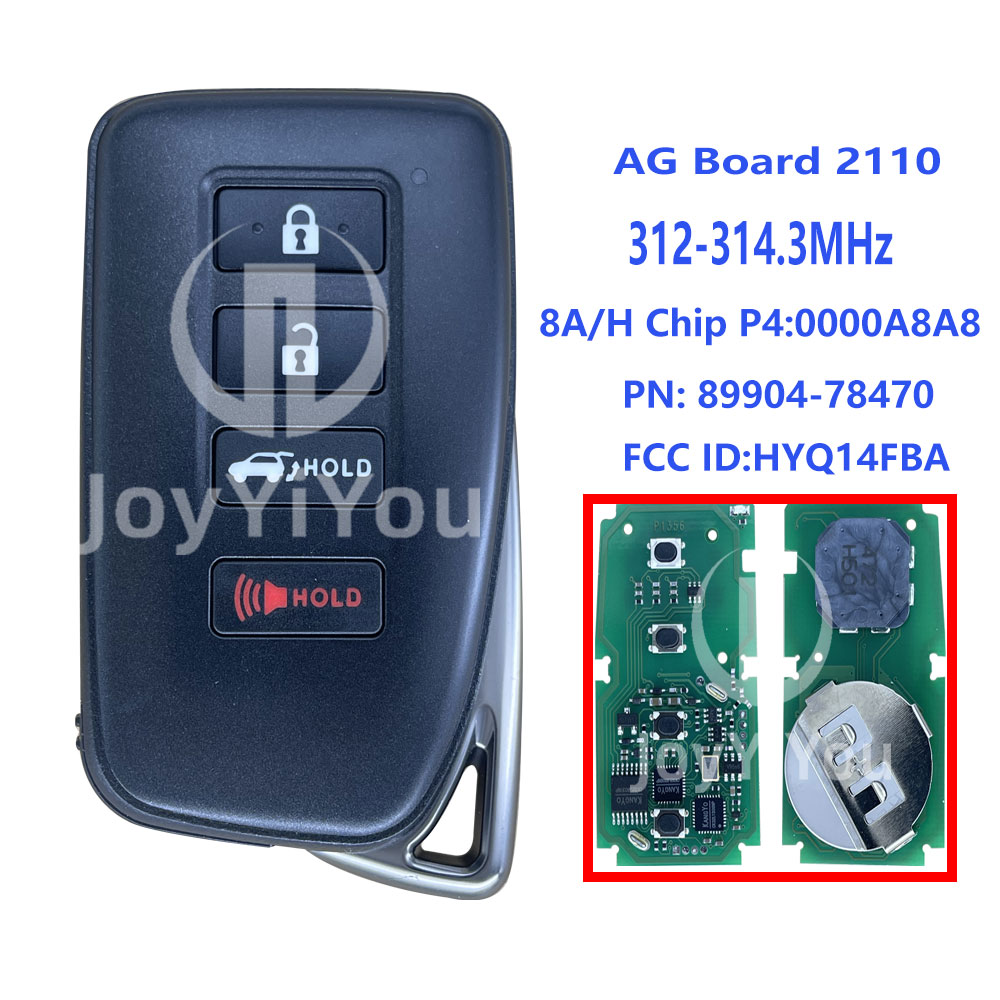 312-314.3MHz H/8A P4:0000A8A8 4-Button Smart Key PIN: 89904-78470 HYQ14FBA AG Board 2110 For 2015-2020 Lexus NX300h NX200T LX570