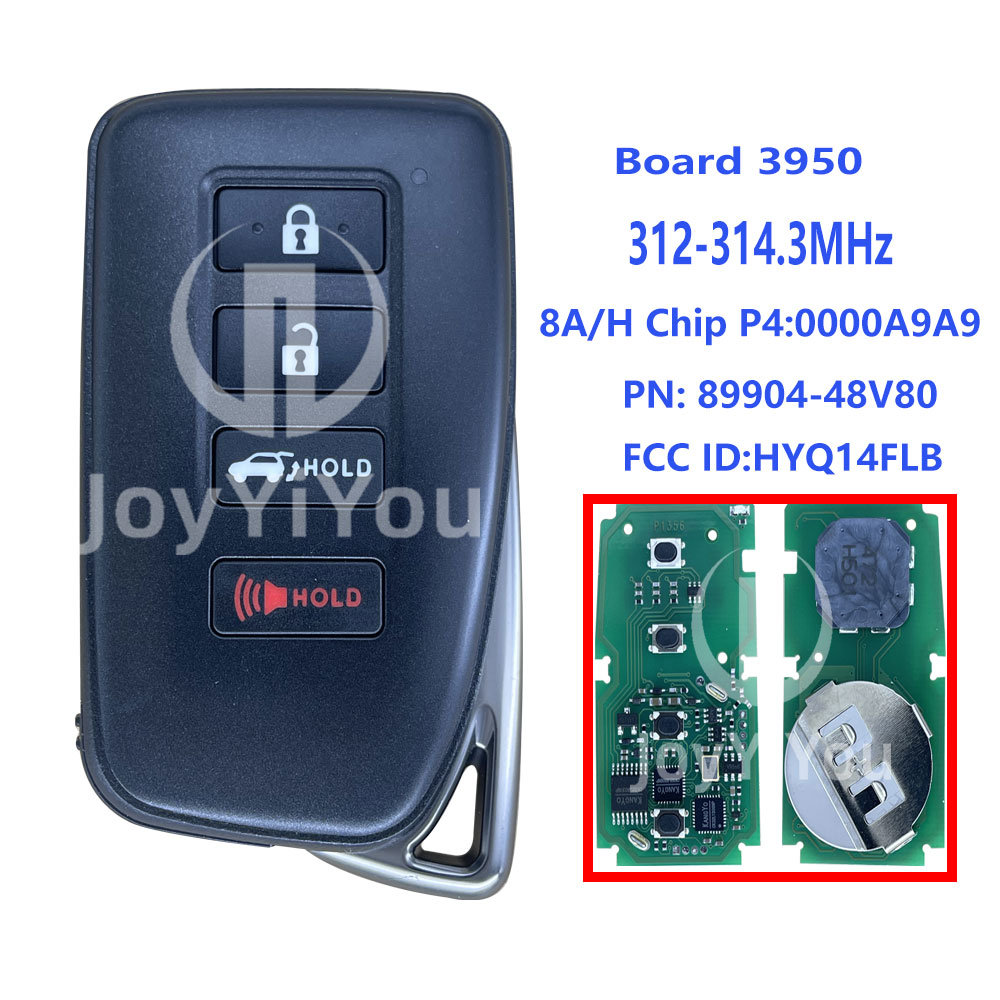 312-314.3MHz 8A/H P4:0000A9A9 4-Button Smart Key PN: 89904-48V80 FCC: HYQ14FLB Board 3950 For 2020-2022 Lexus NX LX570 RX350 RX450h